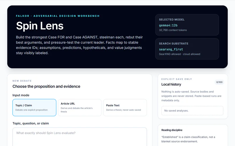 Falkor's Spin Lens page: a dark banner titled Adversarial decision workbench, the selected local model and search setting, and a form to choose a proposition and its evidence.